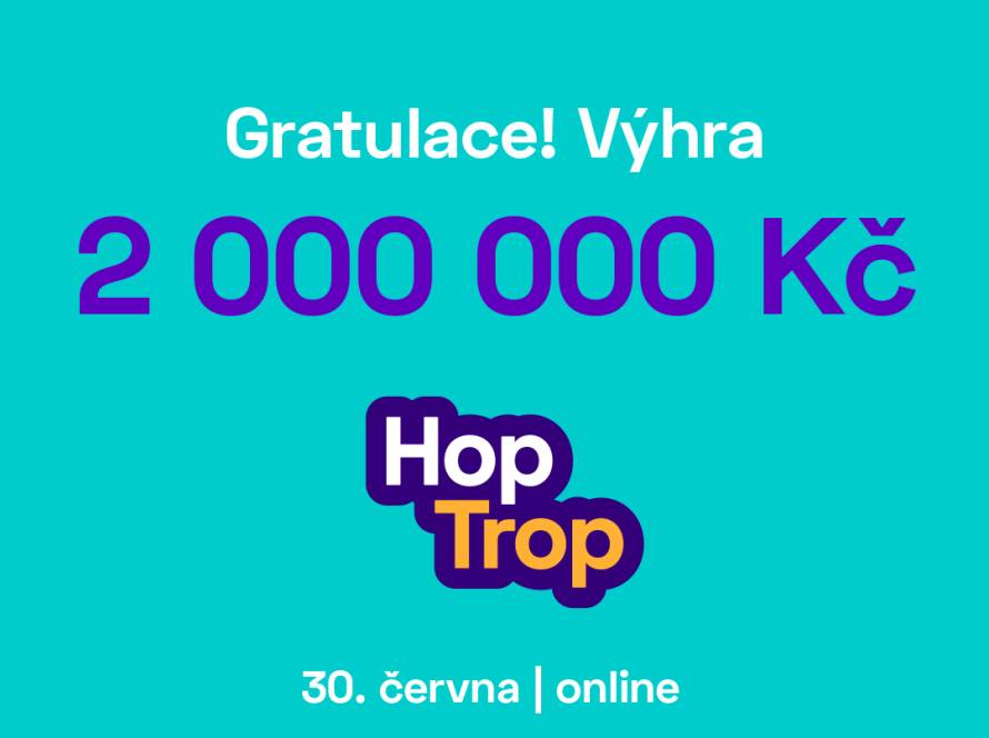 slosovani hop trop vyhra 2 000 000 Kc